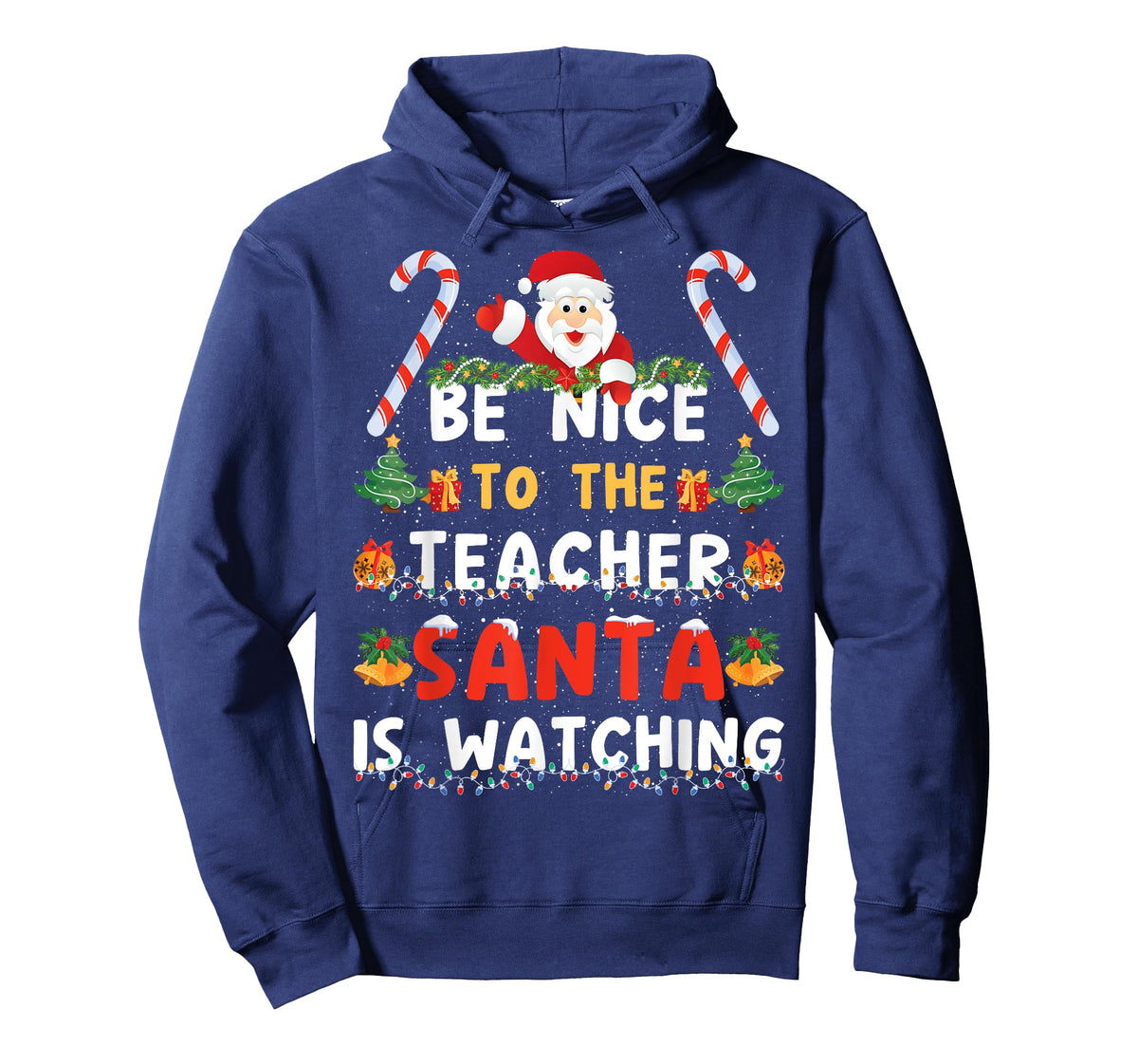 Be Nice To The Teacher, Santa is Watching Funny Christmas T-Shirt