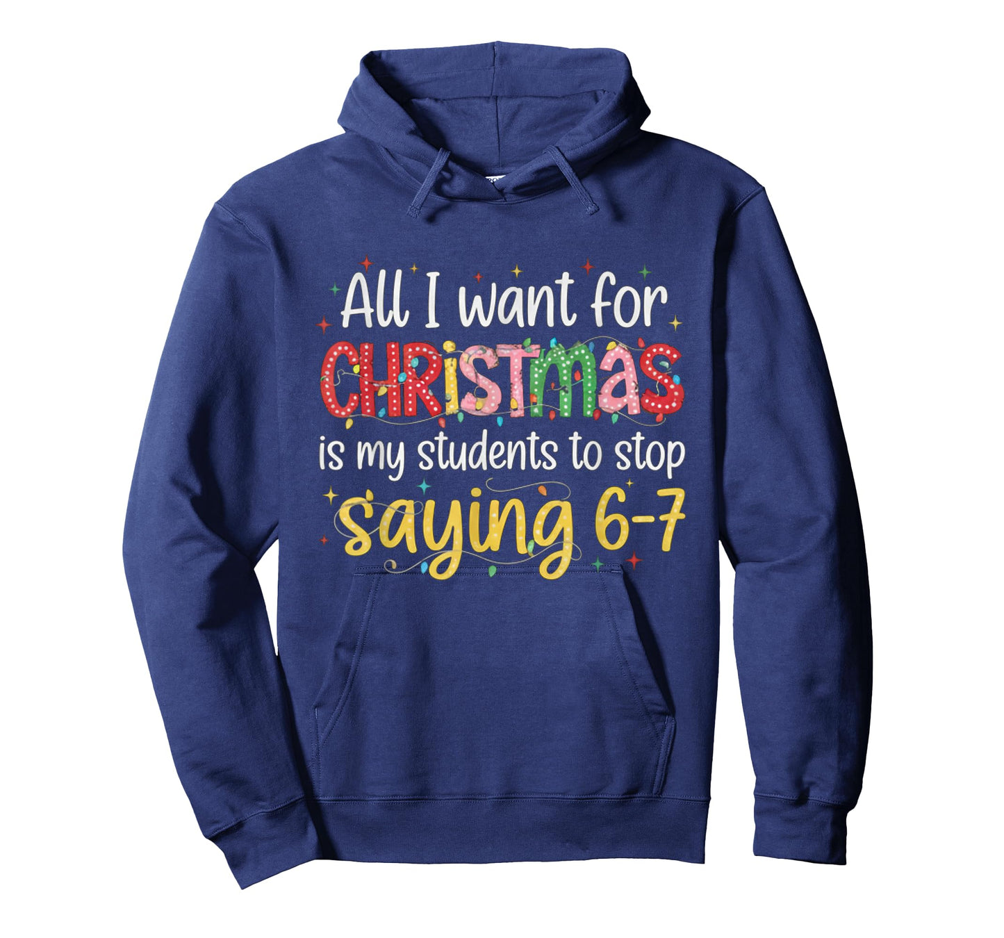 Students Saying 6-7 67 Six Seven Funny Teacher Christmas T-Shirt
