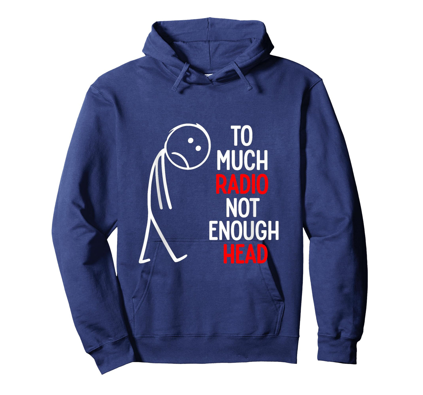 Too Much Radio Not Enough Head Meme T-Shirt