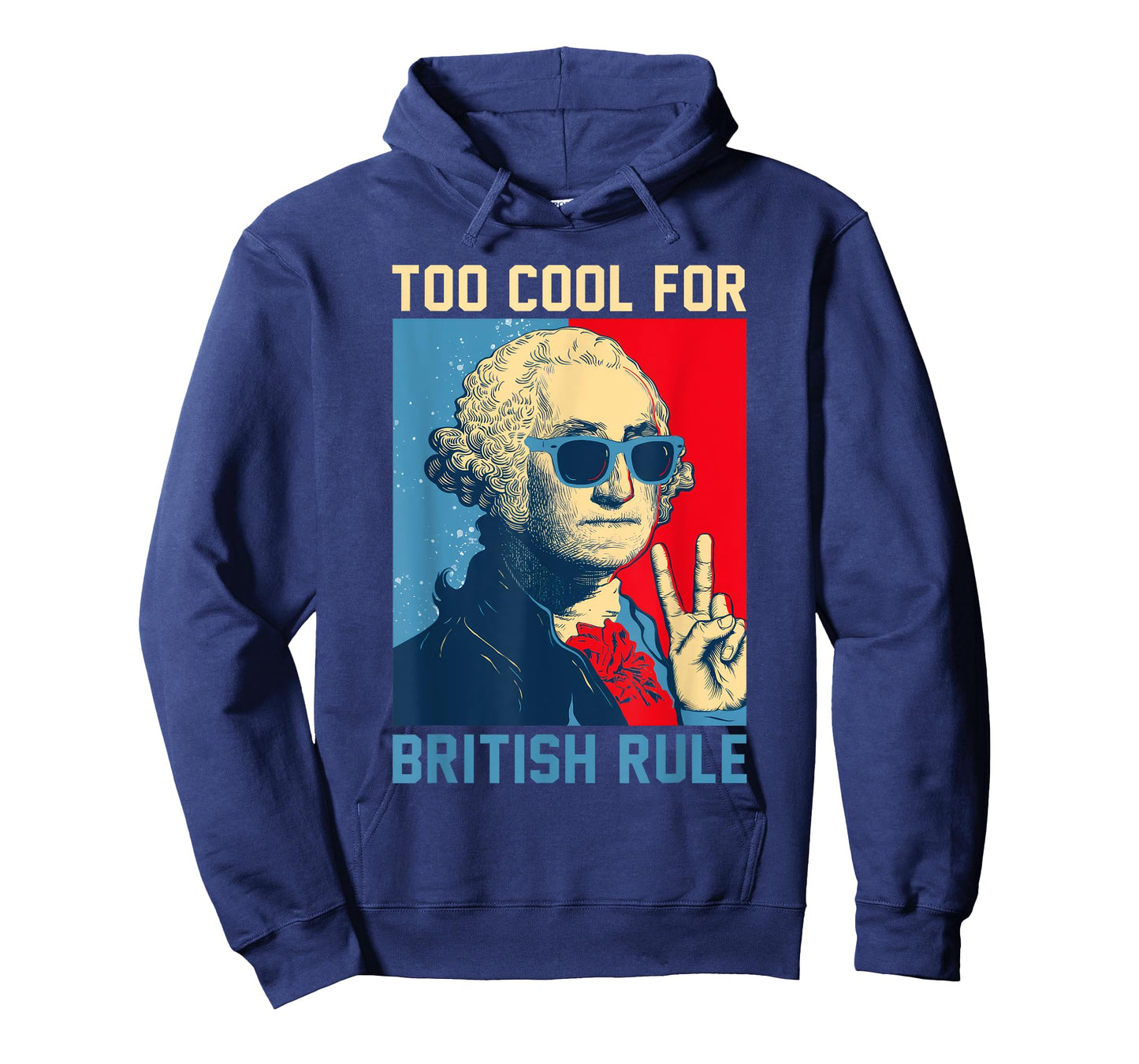 Too Cool For British Rule - USA American Flag 4th of July T-Shirt