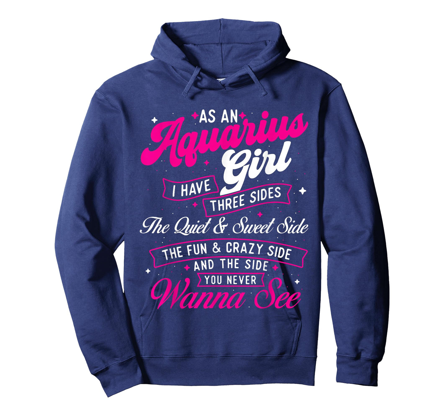 As an Aquarius Girl I Have Three Sides - Zodiac Sign T-Shirt