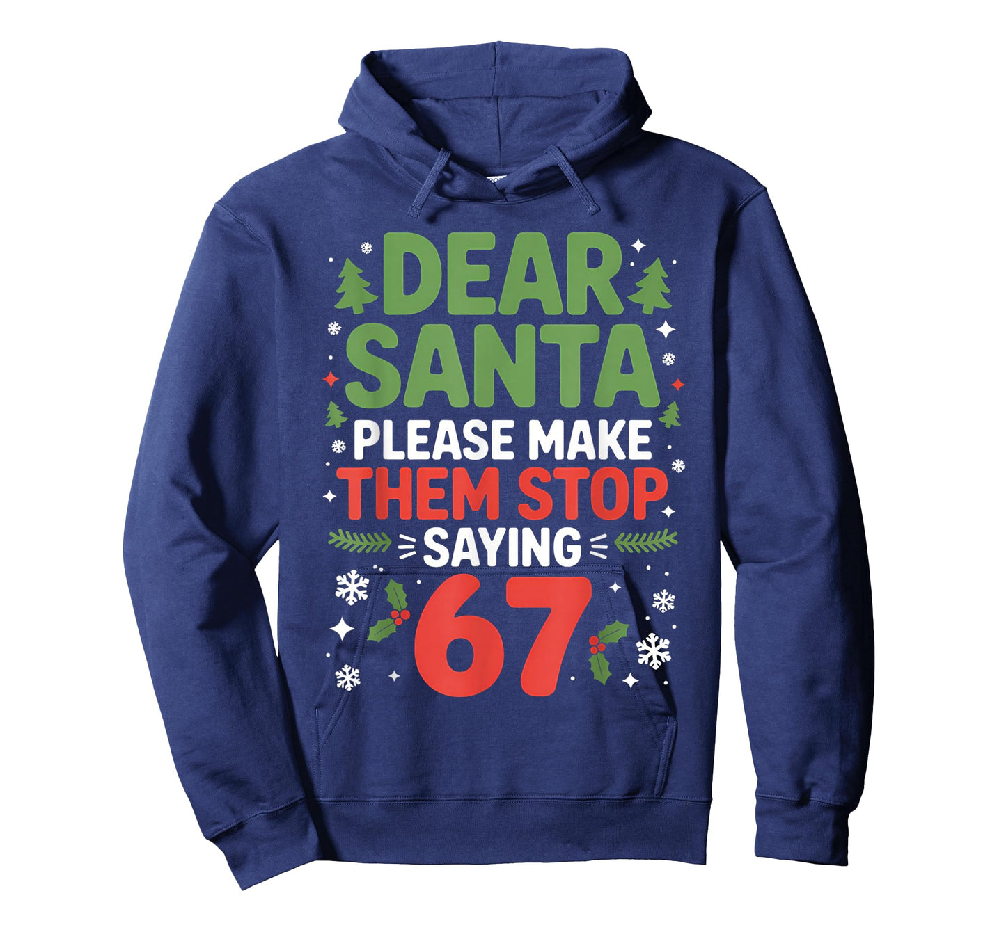 Dear Santa 67 Funny 6-7 Meme Christmas Sixty Seven Men Women T-Shirt