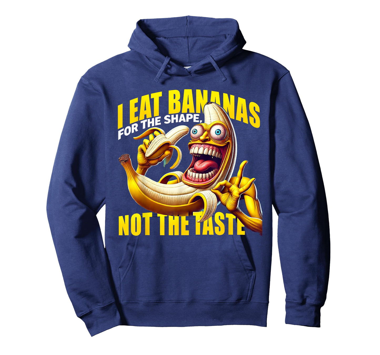 I Eat Bananas for the Shape, Not the Taste T-Shirt