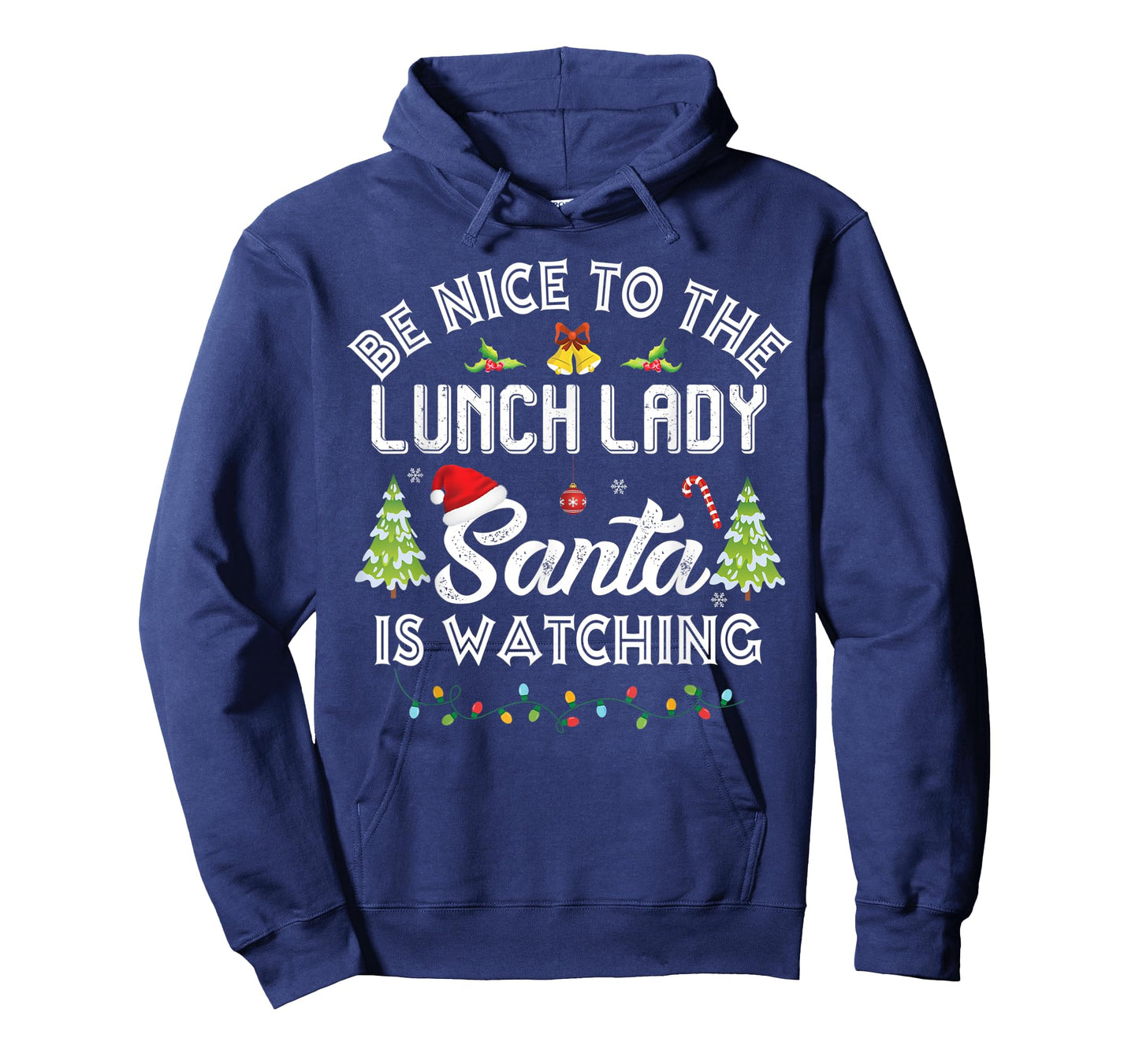 Be Nice To The Lunch Lady Santa Is Watching Christmas Group T-Shirt