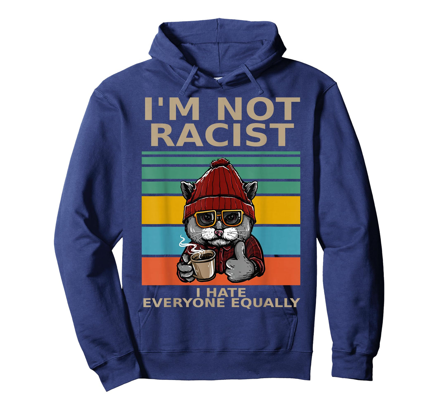 I'm Not Racist I Hate Everyone Equally People Suck Funny Cat T-Shirt