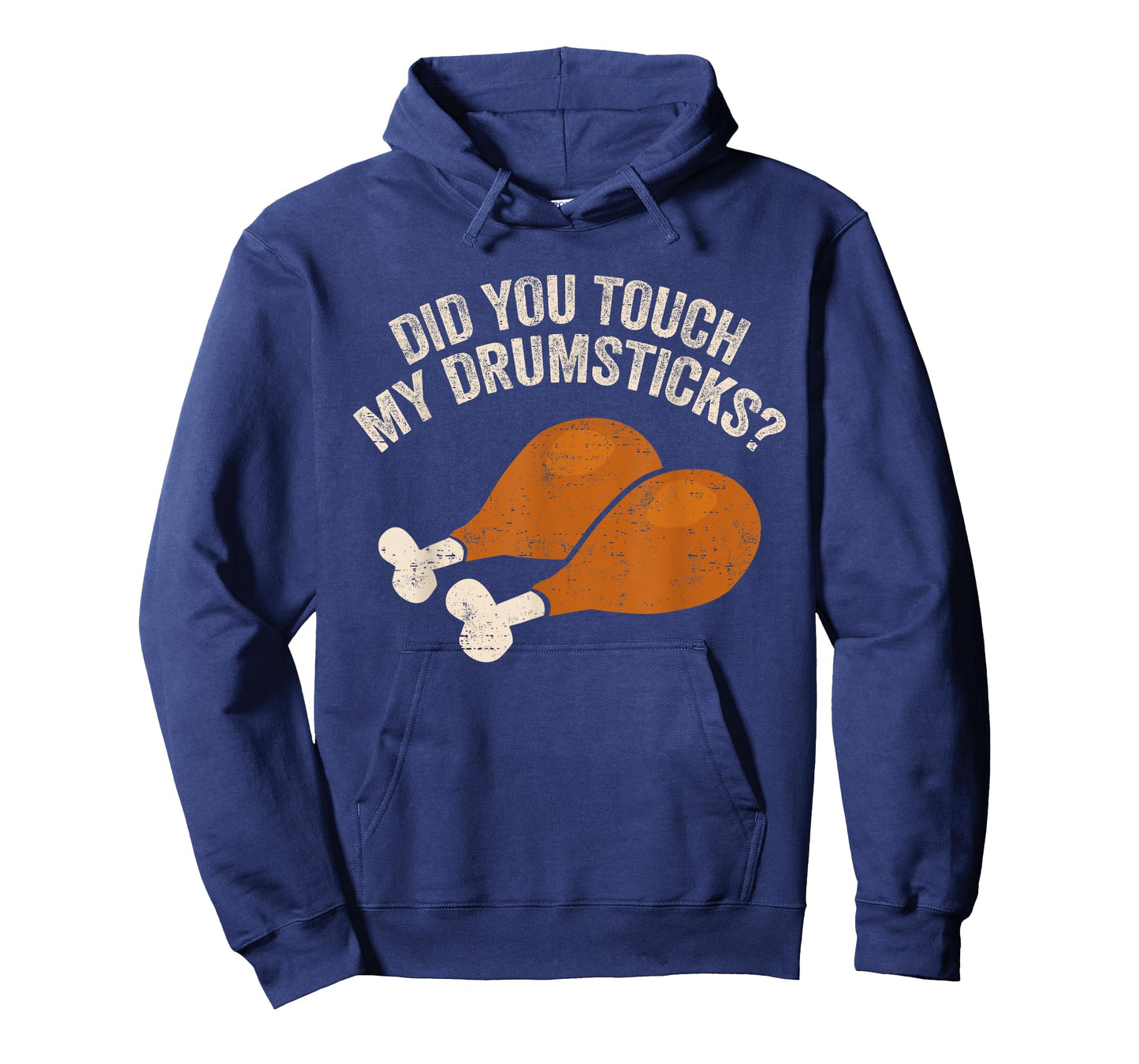 Did You Touch My Drumsticks Funny Thanksgiving T-Shirt