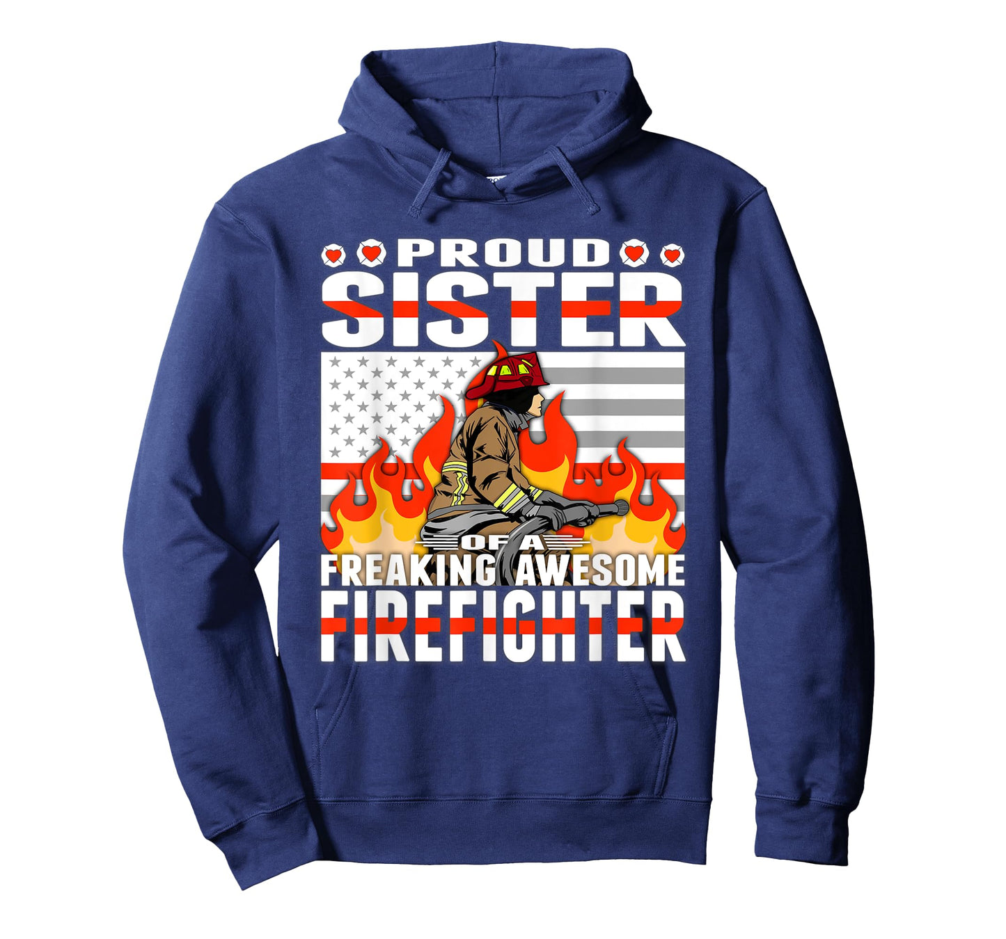 Proud Sister Of A Freaking Awesome Firefighter Sibling Gift T-Shirt