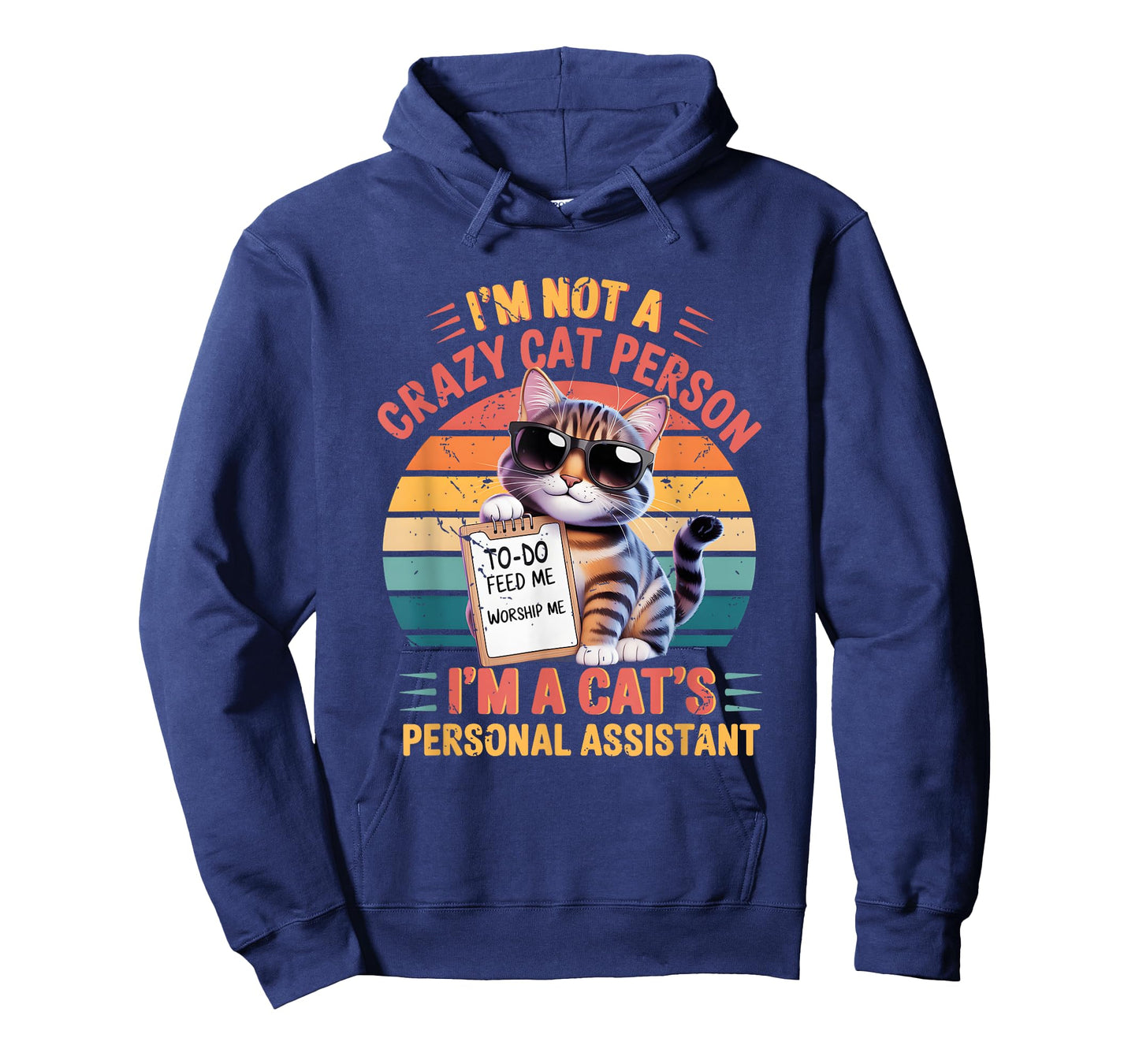 I'm Not A Crazy Cat Person I'm A Cat's Personal Assistant T-Shirt