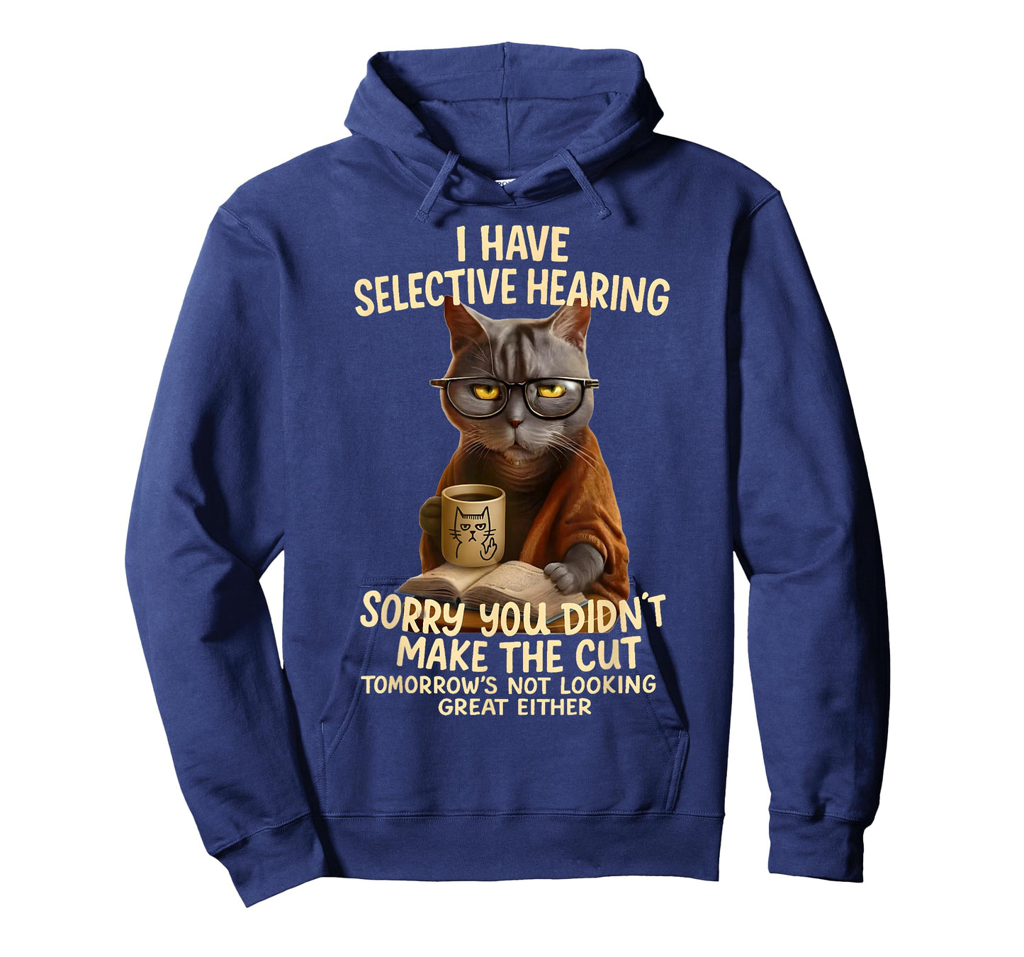 Cat Have Selective Hearing You Didnt Make Cut Funny 0LZ3LI T-Shirt