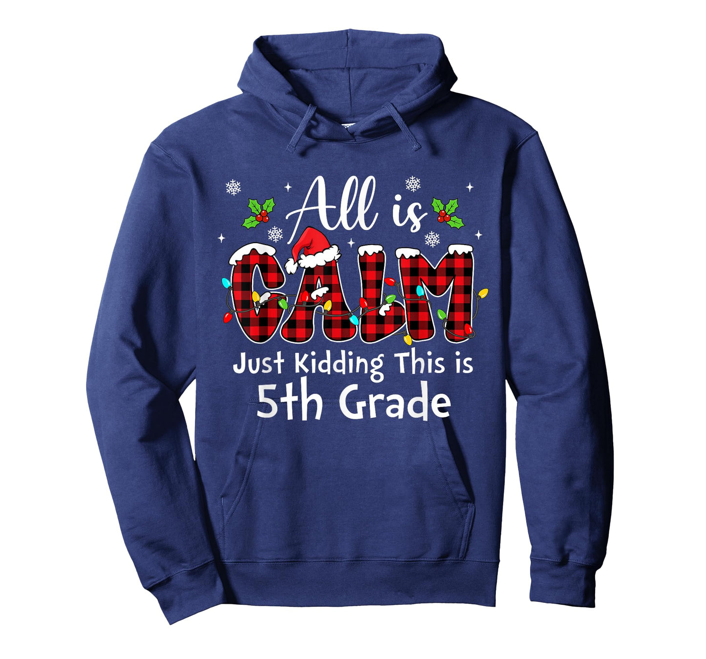All is Calm Just Kidding 5th Grade Red Buffalo Plaid Xmas T-Shirt