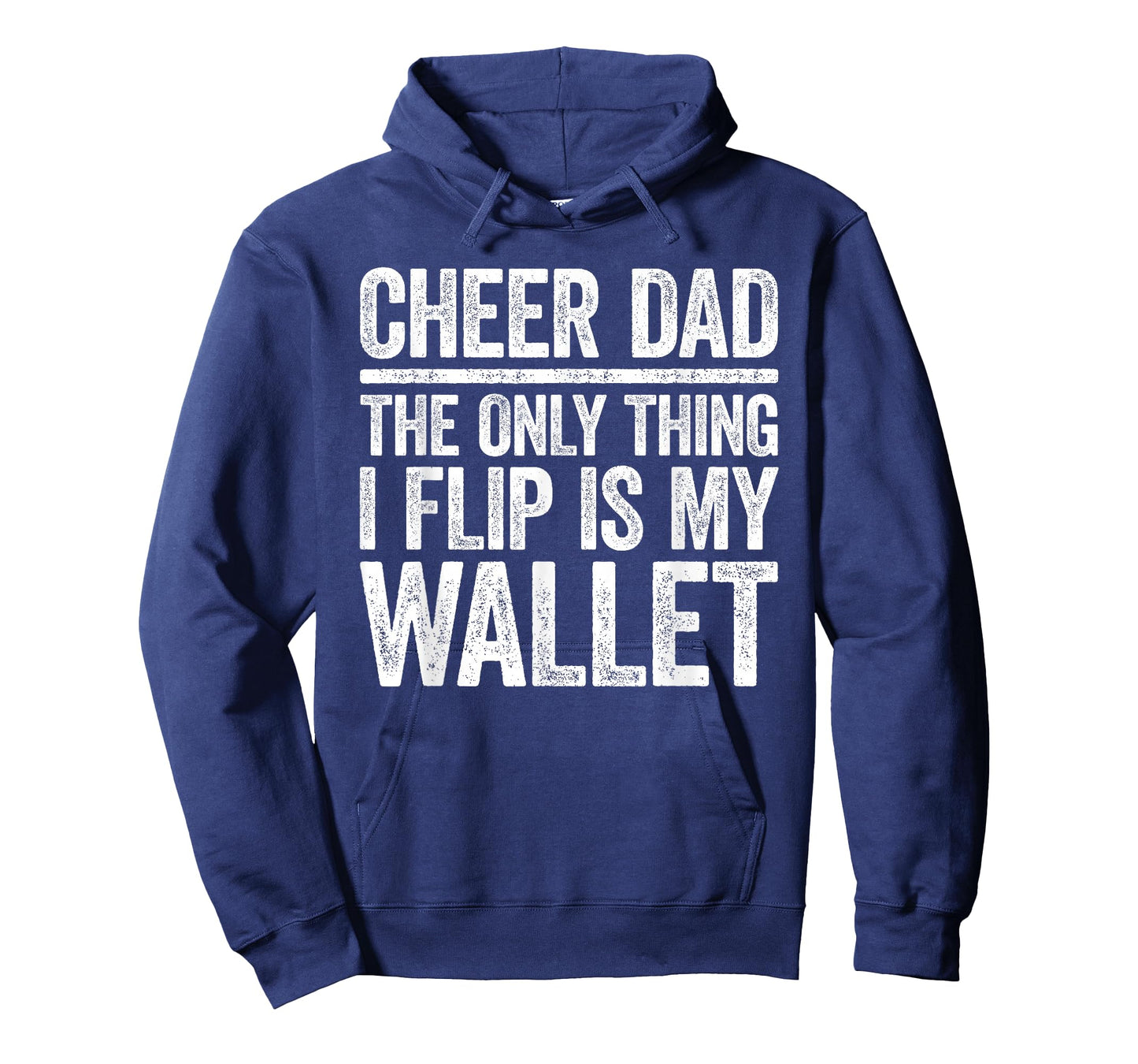 Cheer Dad The Only Thing I Flip is My Wallet Shirt Funny Men T-Shirt