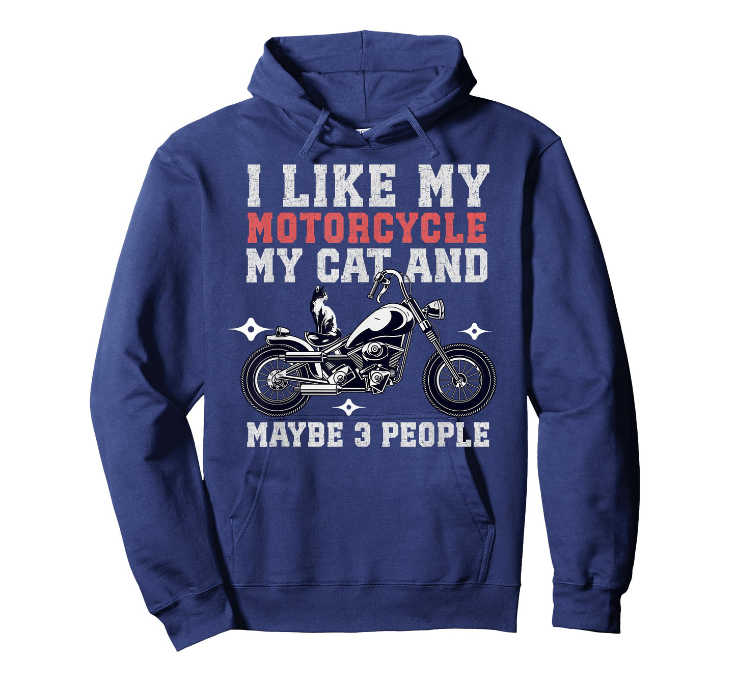 I Like My Motorcycle Cat Maybe 3 People Funny Biker Chopper Men Women T-Shirt