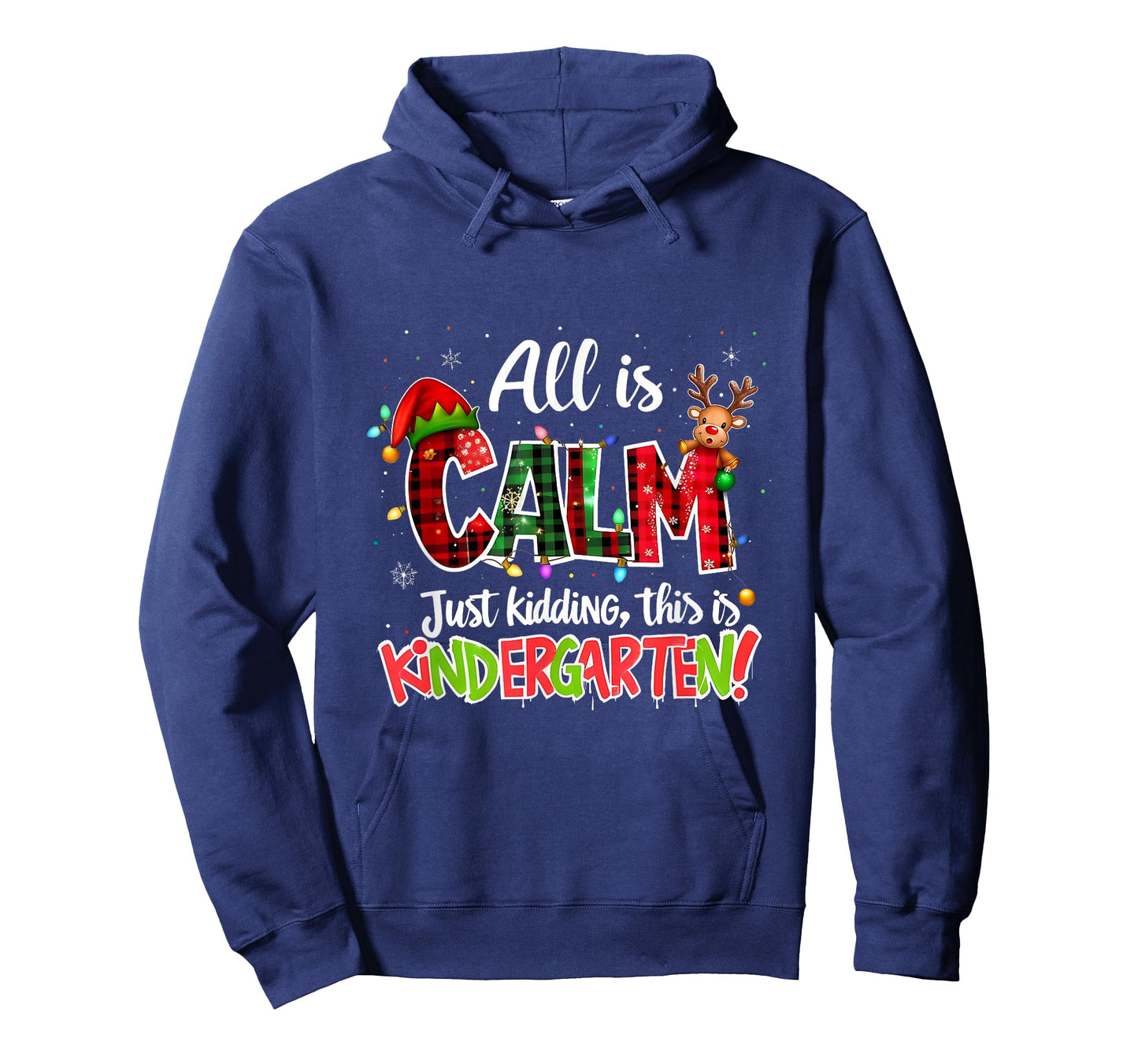 All is Calm Just Kidding Kindergarten Christmas Teacher T-Shirt