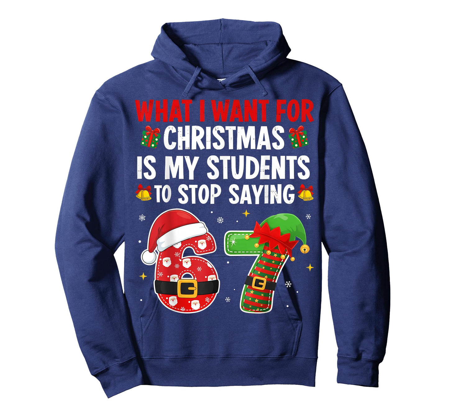 Students Saying 6-7 67 Six Seven Funny Teacher Christmas T-Shirt