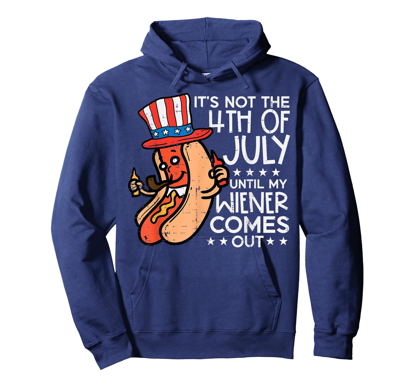 Not 4th July Until My Wiener Come Out Funny Hotdog Men Women T-Shirt