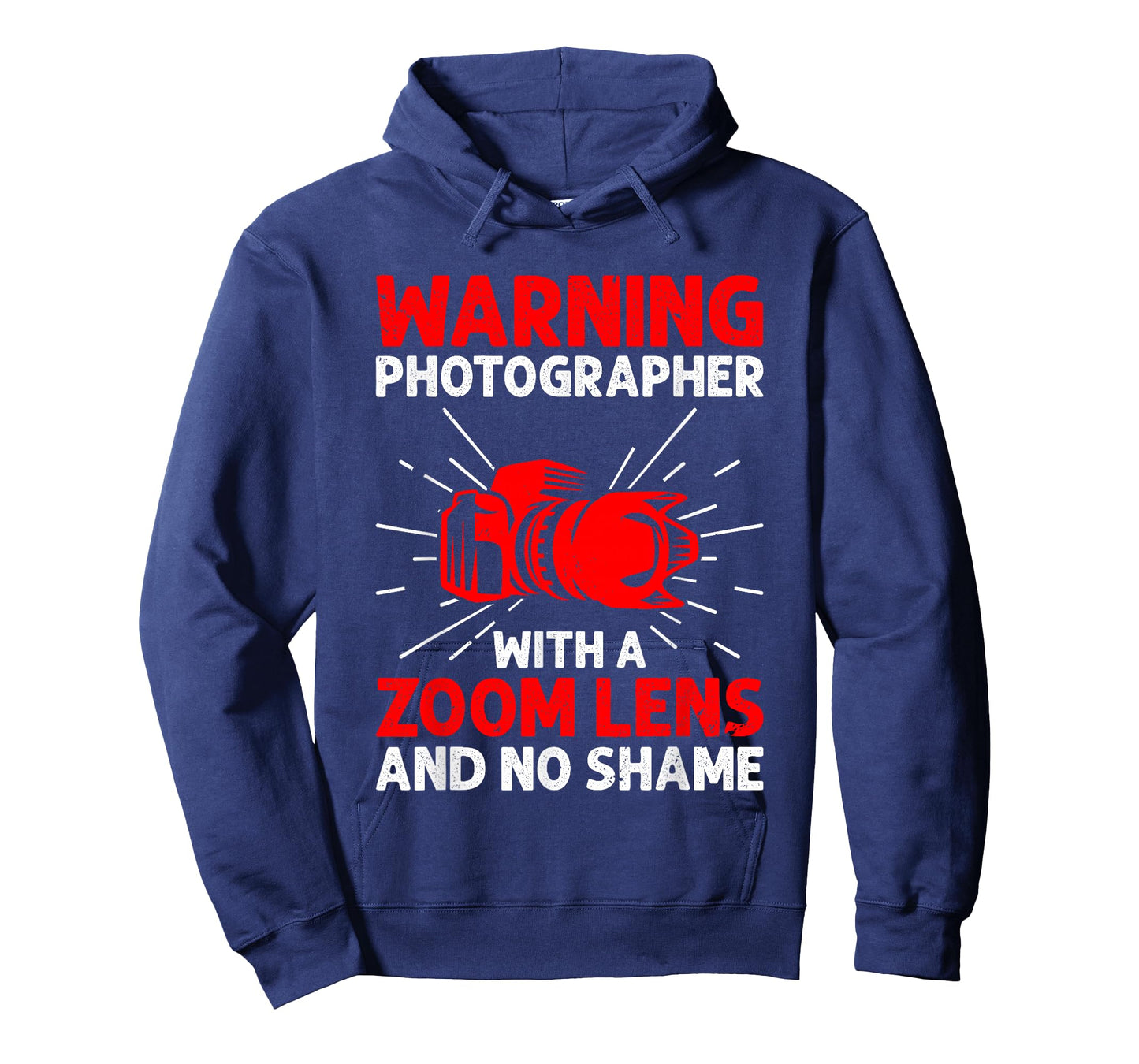 Warning Photographer With A Zoom Lens And No Shame Camera T-Shirt