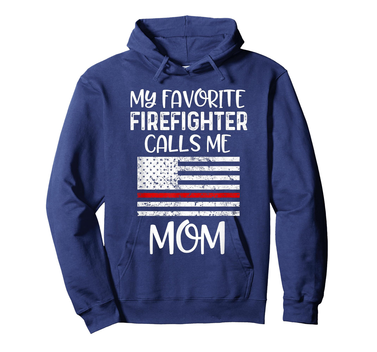 My Favorite Firefighter Calls Me Mom Thin Red Line Gift T-Shirt