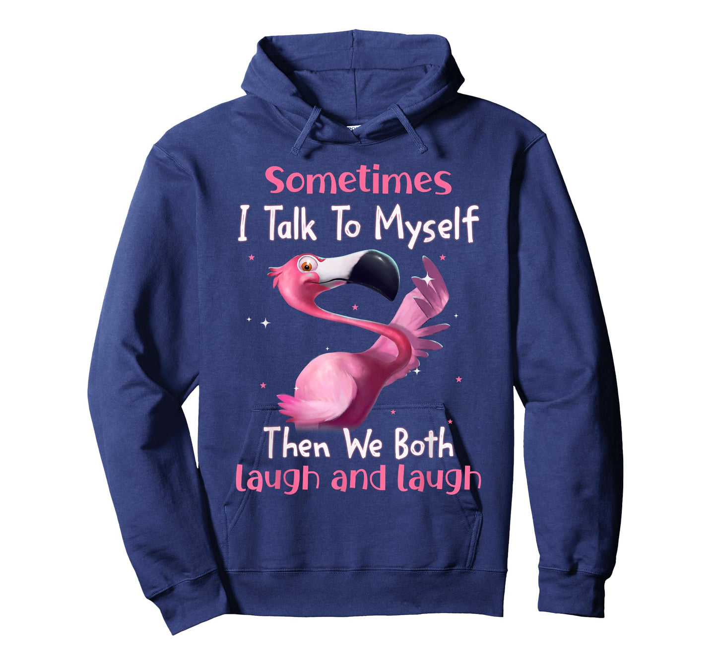 Sometimes I Talk To Myself Then We Both Laugh Flamingo Lover T-Shirt