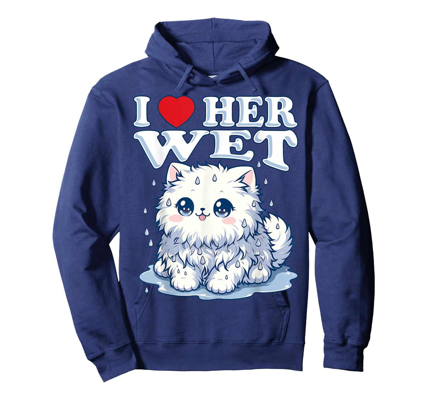 I Love Her Wet Cat (or Pussy) Cute Humorous T-Shirt