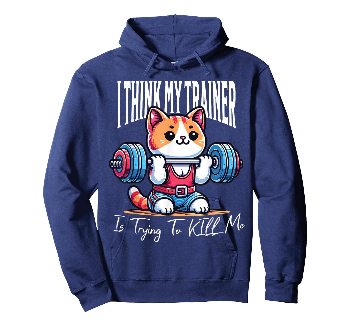 Funny Cute Cat Gym I Think My Trainer Is Trying To Kill Me T-Shirt