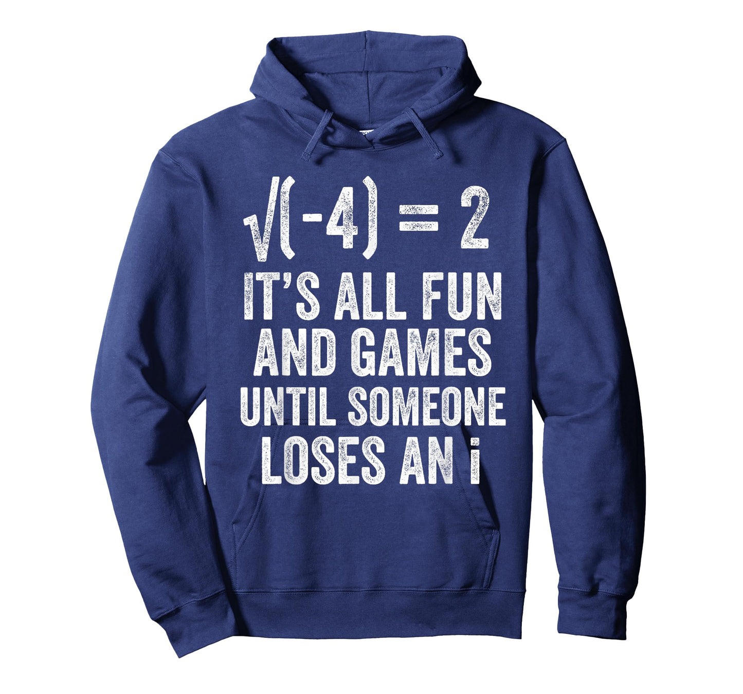 Square Root Minus Four Fun and Games Loses an i Funny Math T-Shirt