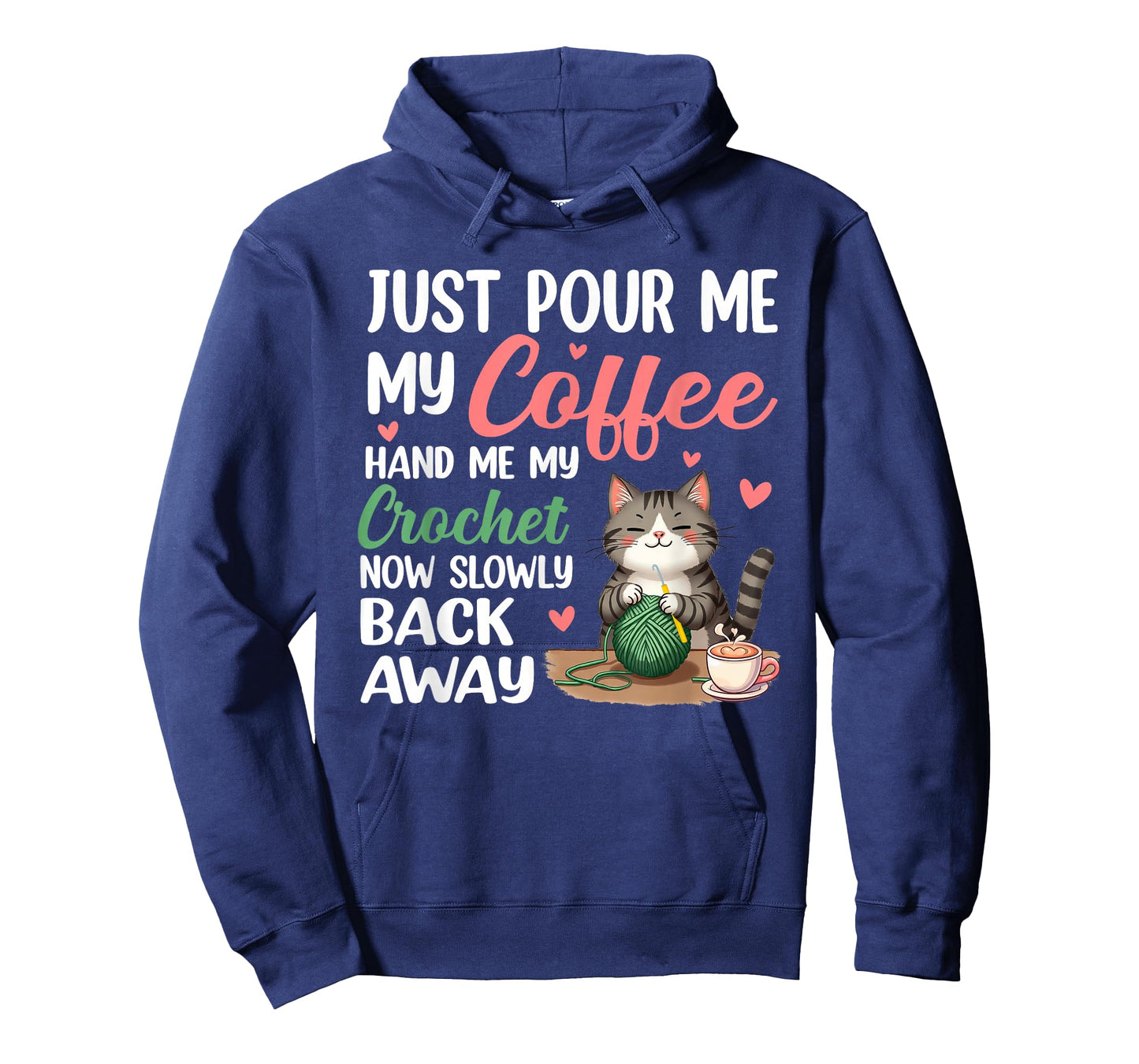 Just Pour Me My Coffee Hand Me My Crochet Now Slowly Back T-Shirt