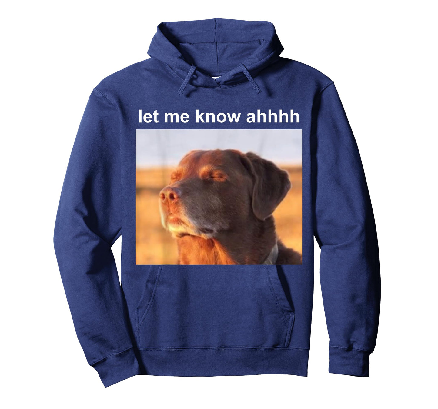 Let Me Know Ahh Dog Funny Meme T-Shirt for Men Women Kids