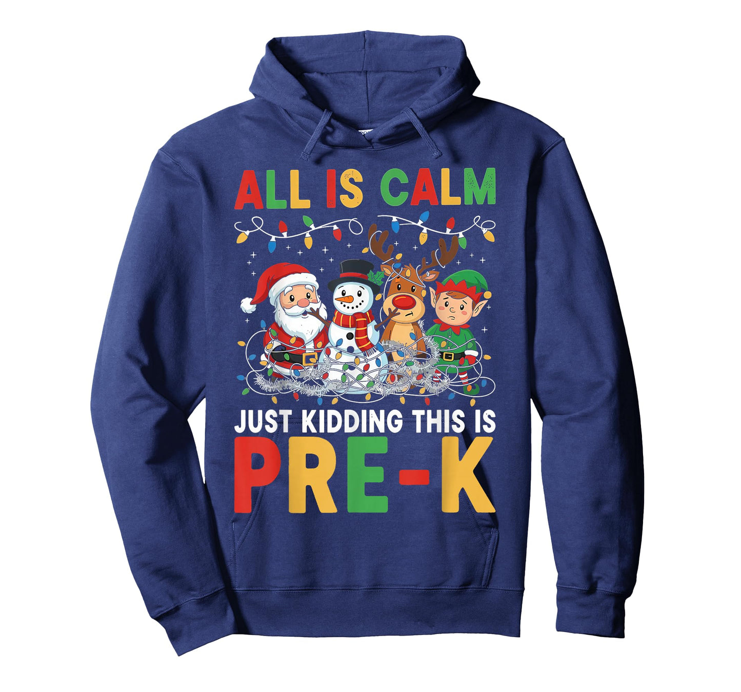 All is Calm Just Kidding This is Pre-K Christmas Teacher T-Shirt
