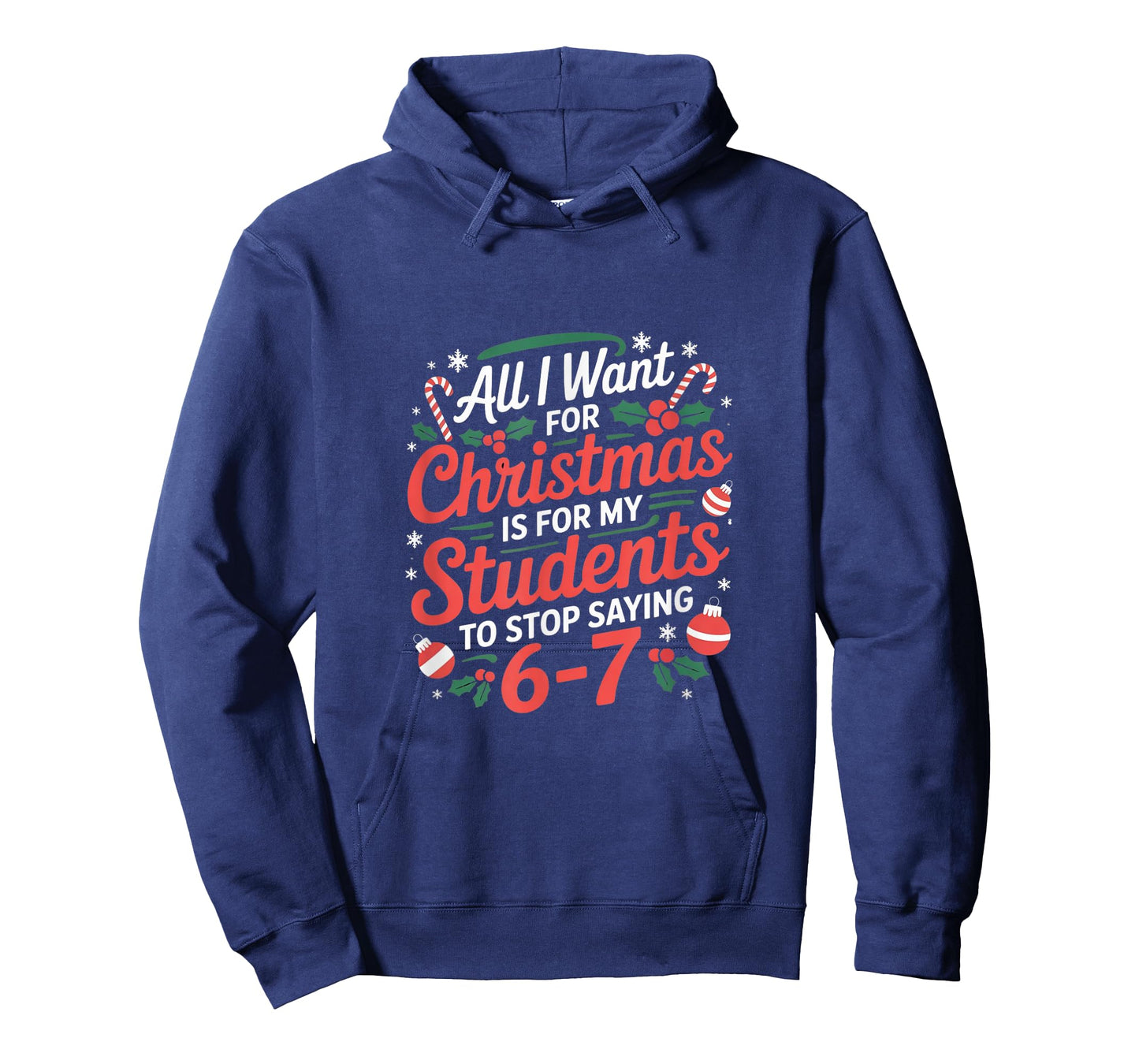 Teacher 6-7 Six Seven I Want My Students to Stop Saying 67 T-Shirt