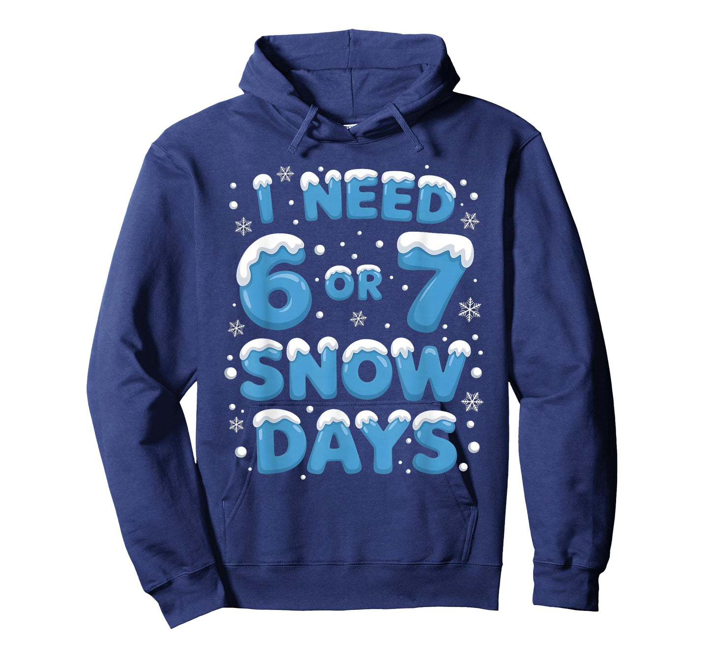 I Need 6 7 Snow Days Funny Teacher Winter School Snowy Day T-Shirt