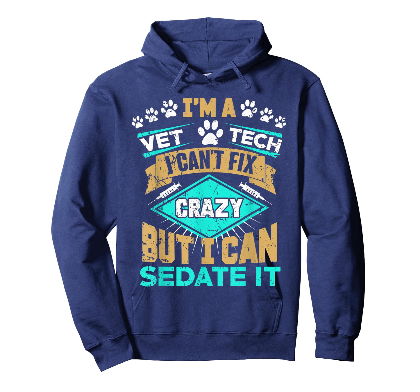 Can't Fix Crazy But I Can Sedate It Funny Vet Tech T-Shirt T-Shirt