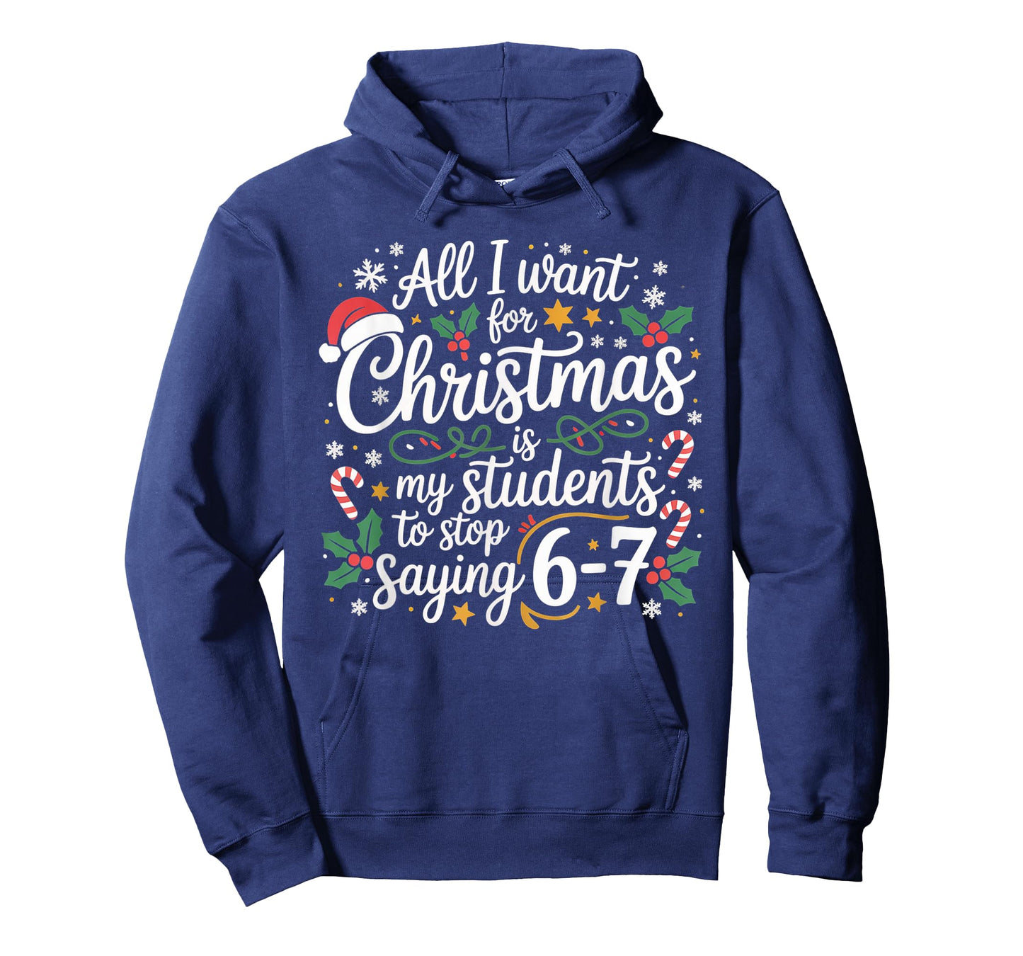 Students Saying 6-7 67 Six Seven Funny Teacher Christmas 67 T-Shirt