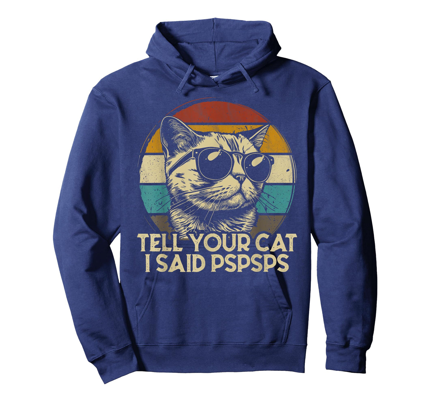 Funny Cat Shirt Retro Tell Your Cat I Said Pspsps T-Shirt