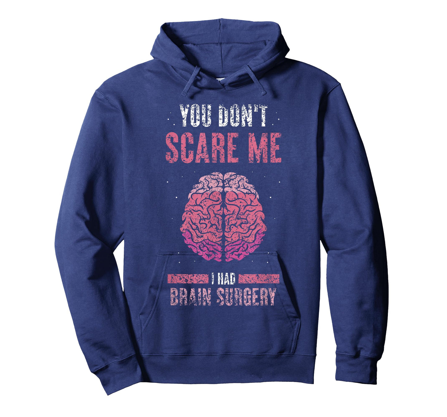 You Don't Scare Me I Had Brain Surgery Tumor Brain Surgery T-Shirt