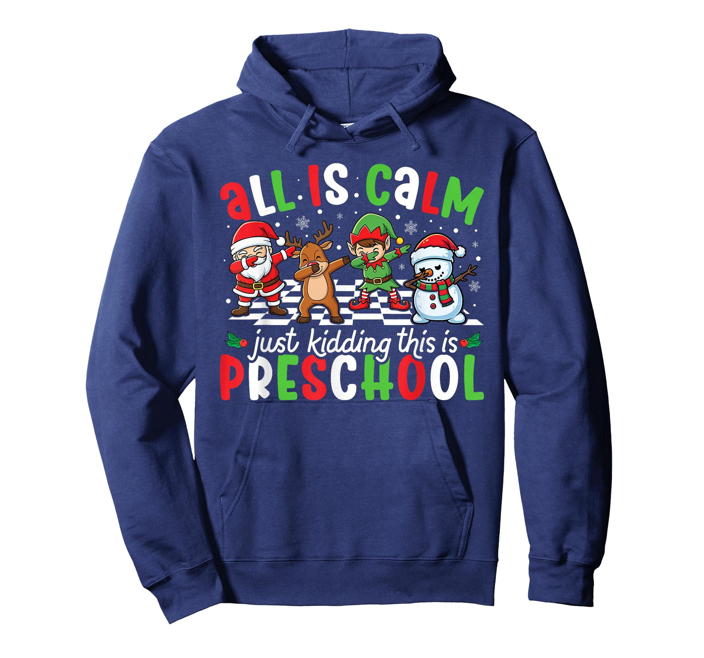 All is Calm Just Kidding This is Preschool Christmas Teacher T-Shirt