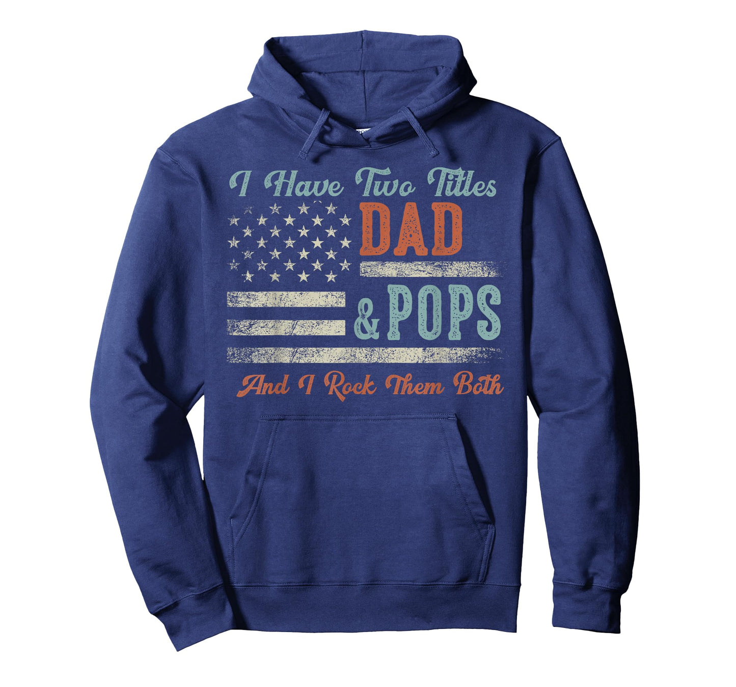 I Have Two Titles Dad & Pops I Rock Them Both - Pops T-Shirt
