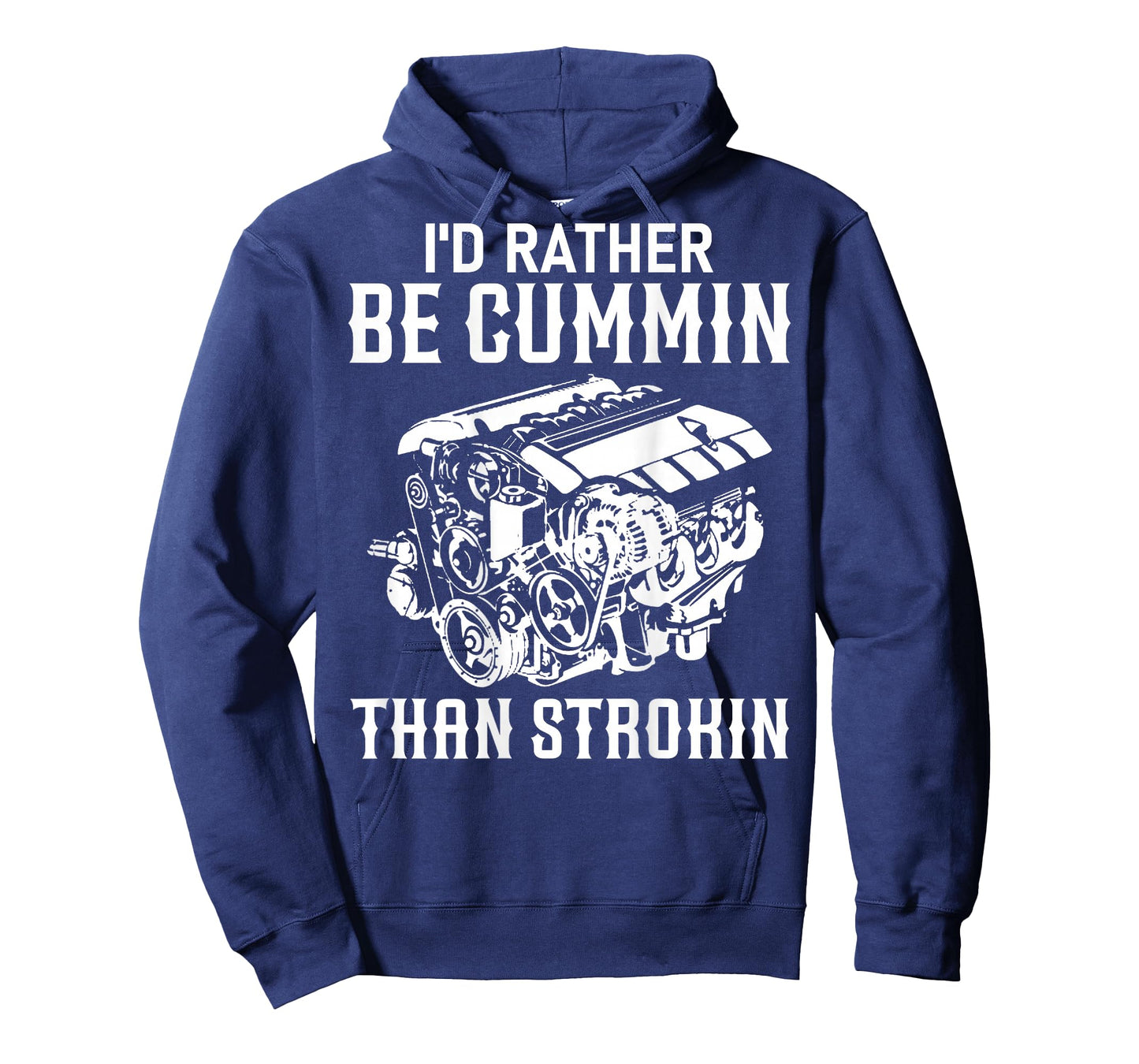 I'd Rather Be Cummin Than Strokin Dirty Car Lover Jokes T-Shirt