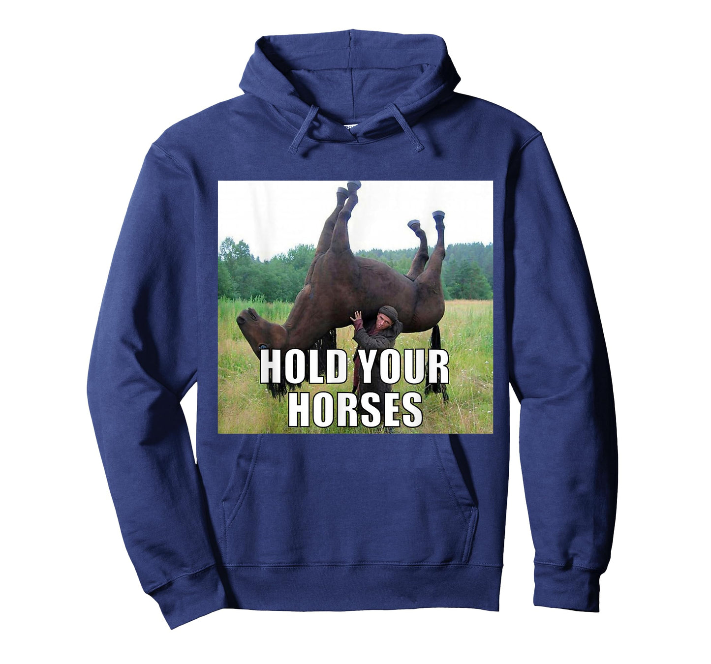 Hold Your Horses Funny Meme T-Shirt