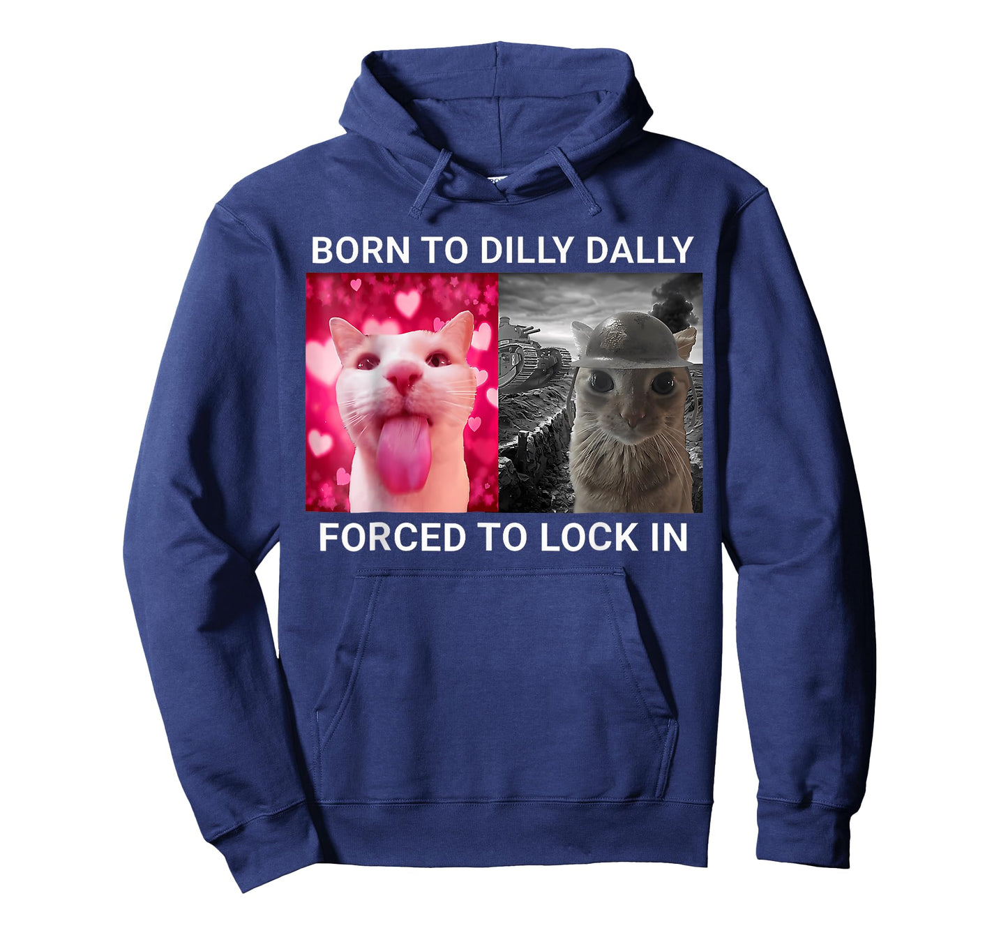 Born To Dilly Dally Forced To Lock In FUNNY MEME CUTE Cat T-Shirt