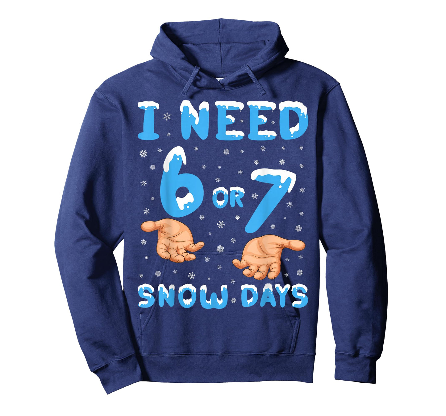 I Need 6 Or 7 Snow Days Funny 67 Meme Teacher Winter School T-Shirt