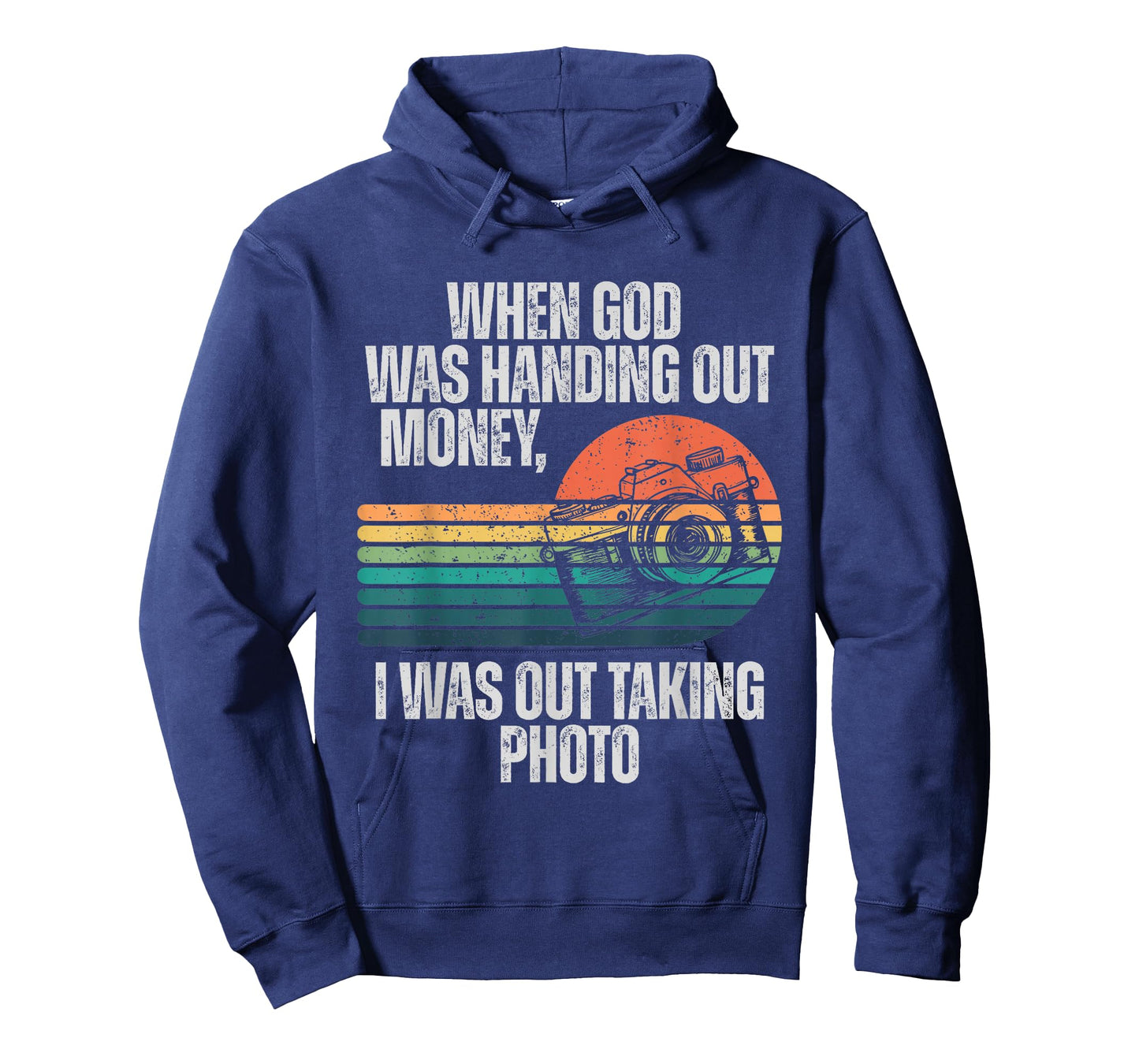 When God was Handing Out Money I was Out Taking Photo T-Shirt