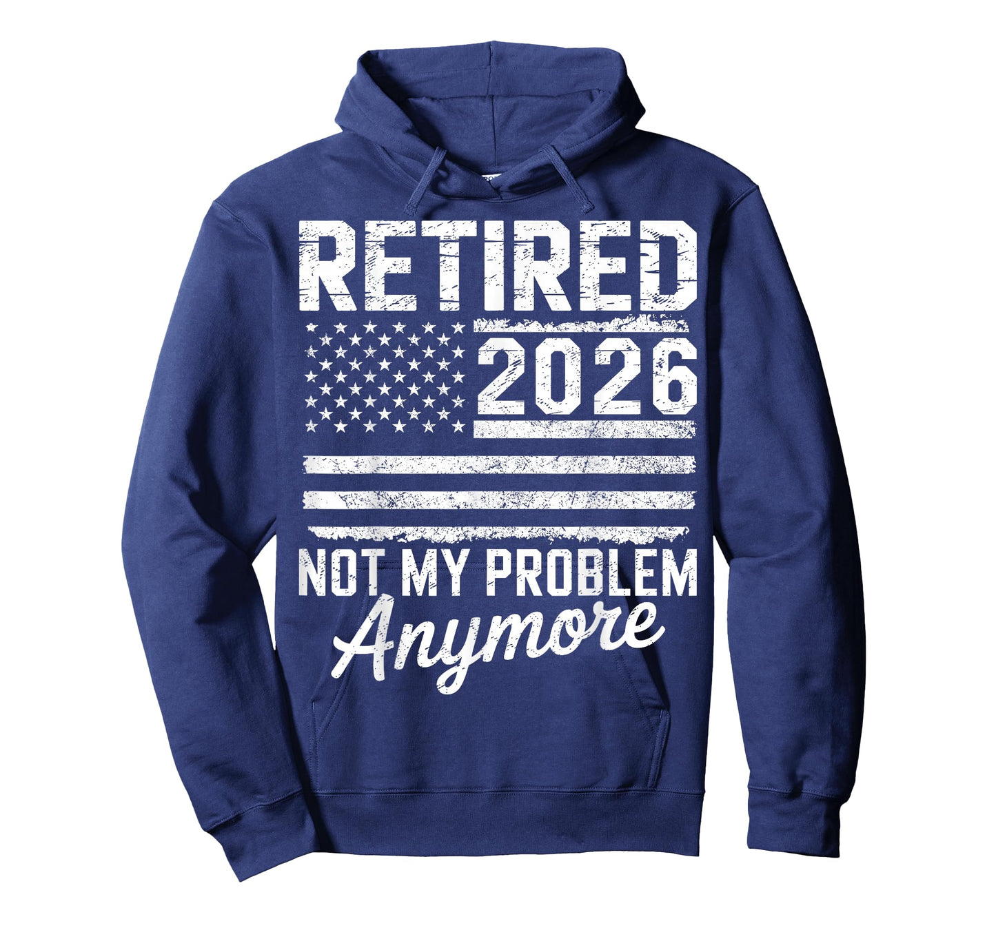 Retired 2026 Not My Problem Anymore American Flag Retirement T-Shirt