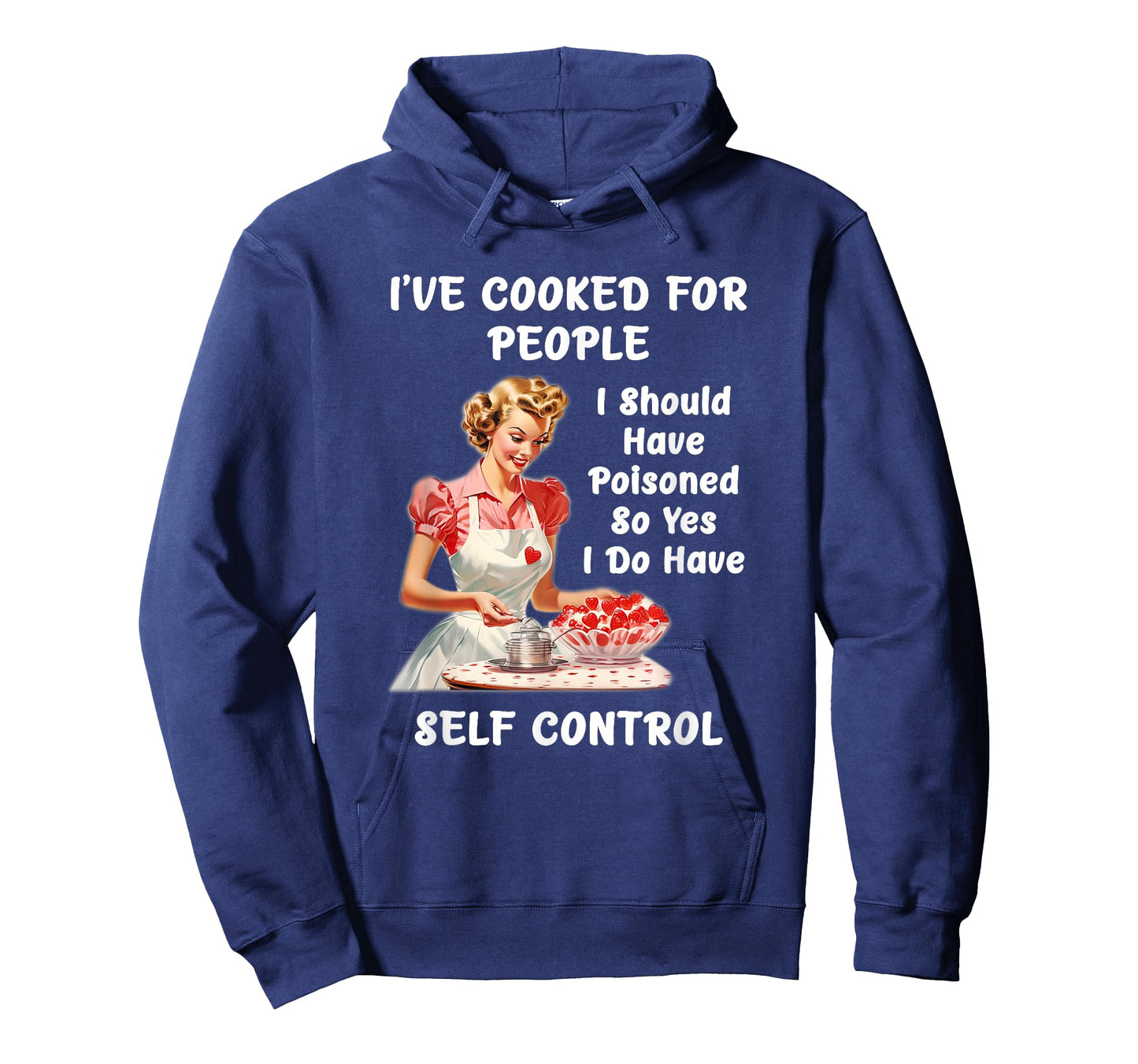 Funny I've Cooked For People I Should Have Poisoned Yes I Do T-Shirt