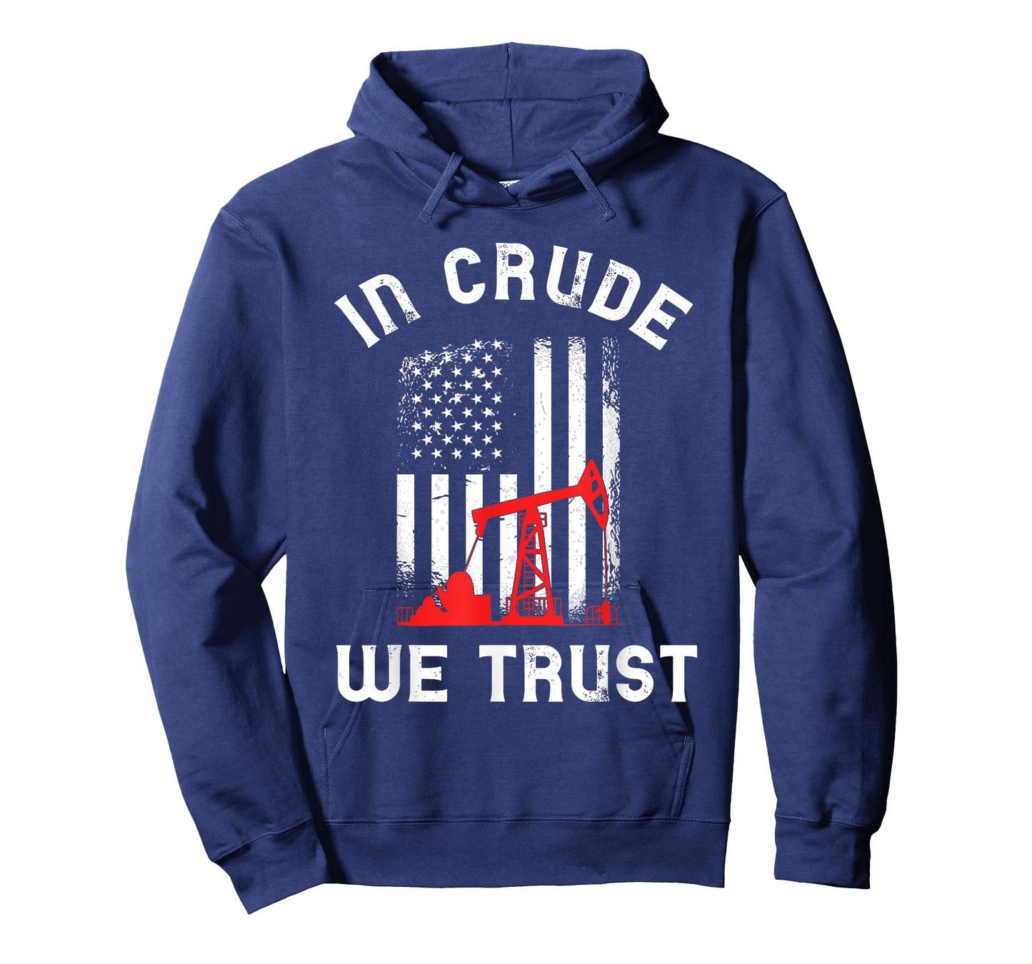 In Crude We Trust Oil Rig USA American Flag Oilfield T-Shirt