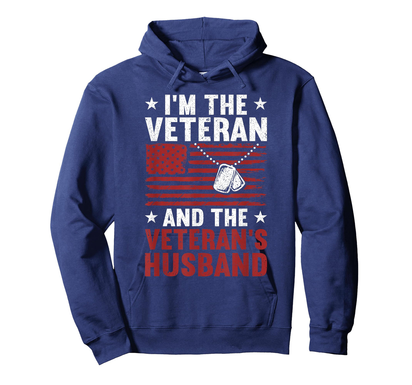 I'm Veteran and The Veteran's Husband | American Veteran Dad T-Shirt