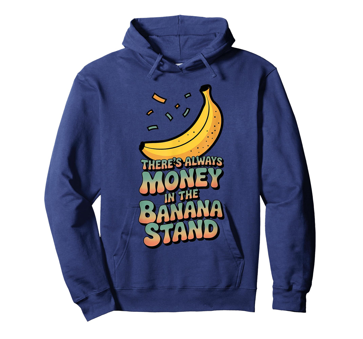 There's Always Money in the Banana Stand T-Shirt