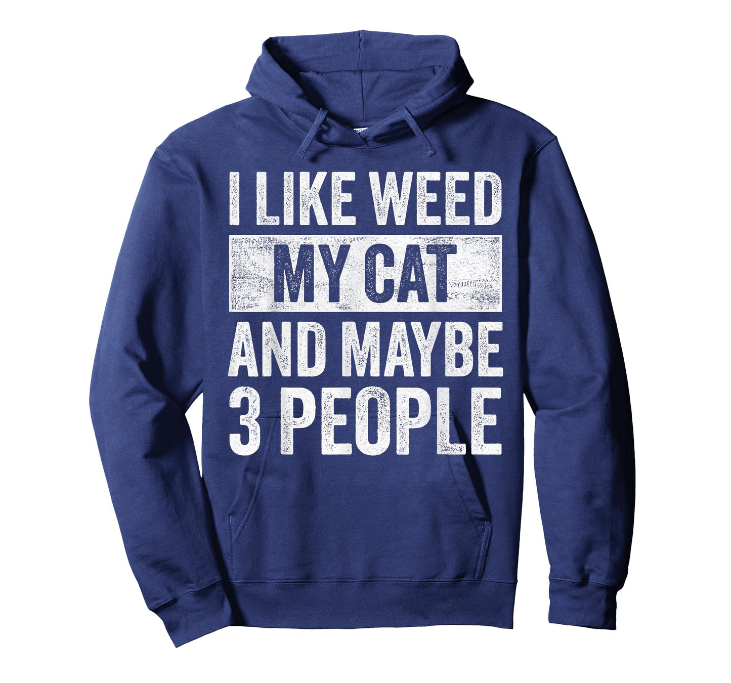 I Like Weed My Cat Maybe 3 People Weed Cannabis Marijuana Men Women T-Shirt