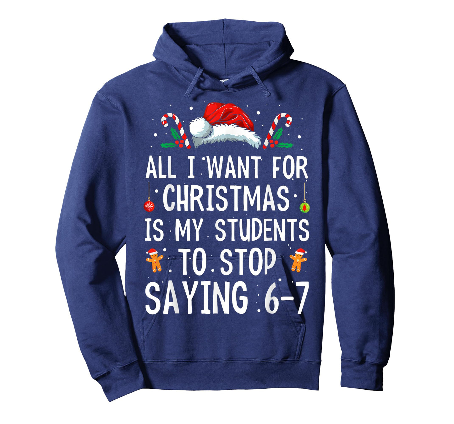 Stop Saying 6-7 Funny Teacher 67 Christmas Meme Six Seven T-Shirt