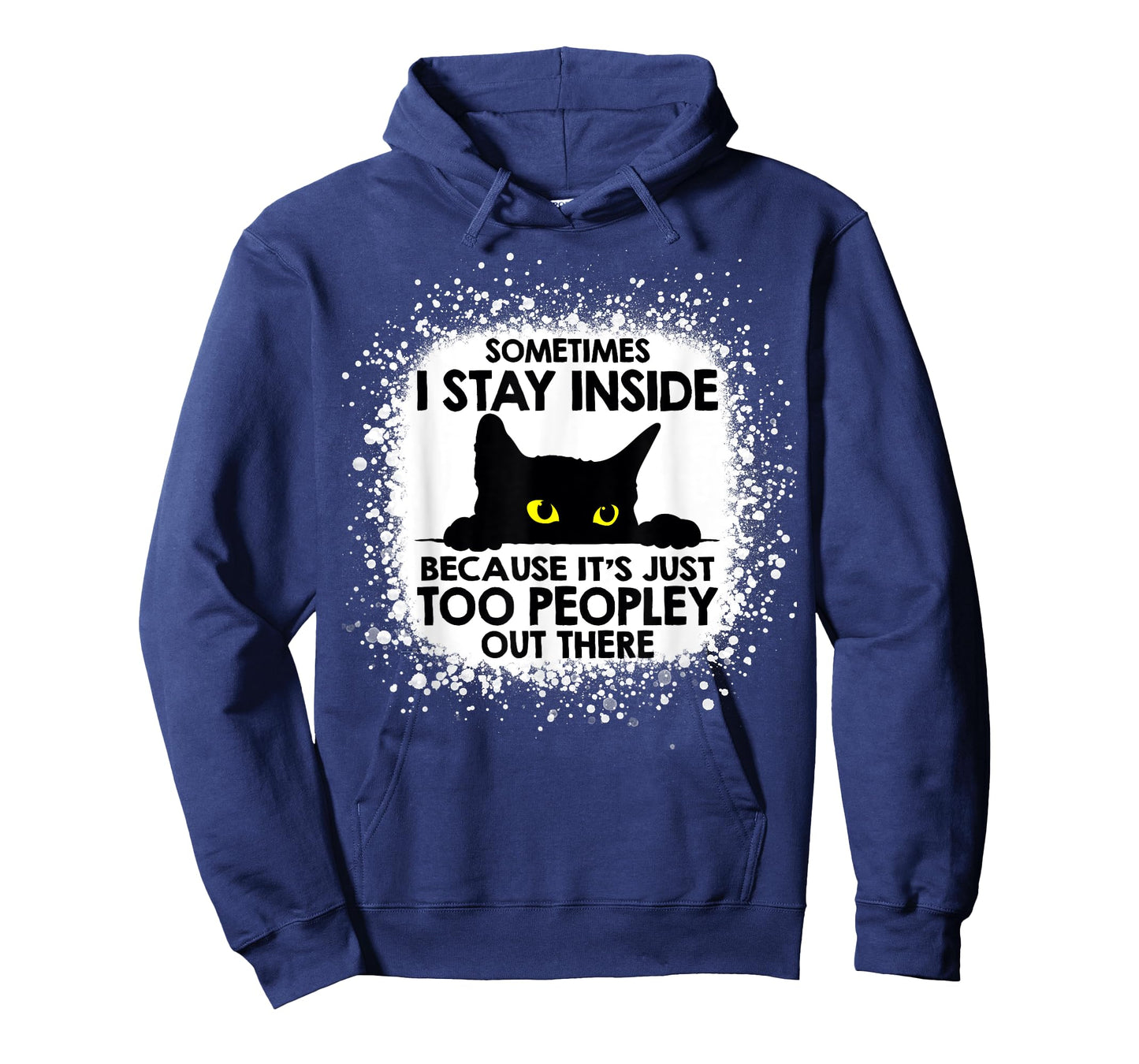 Funny Cat Sometimes I stay inside because it's too peopley T-Shirt for Men Women Kids