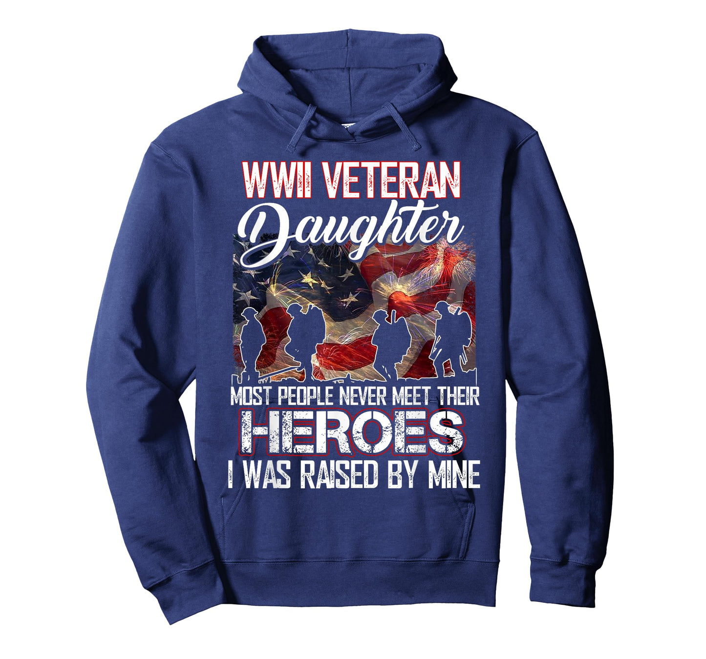 WWII Veteran Daughter Most People Never Meet Their Heroes T-Shirt